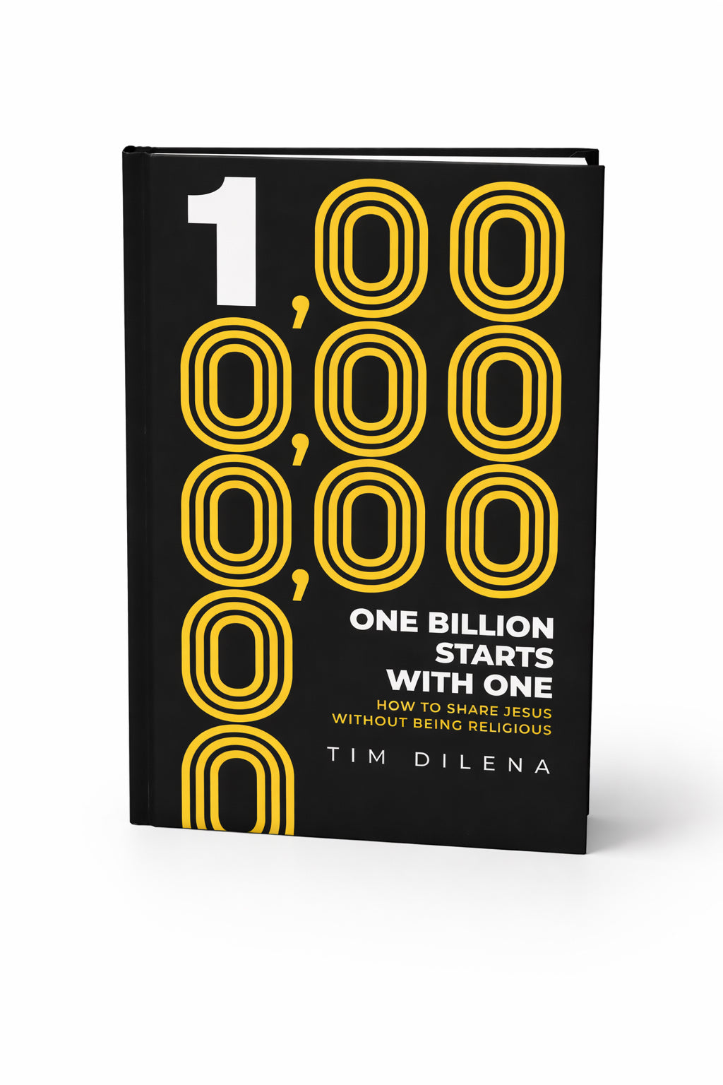 One Billion Starts with One: How to Share Jesus Without Being Religious