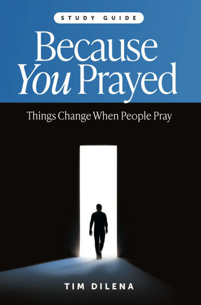 Because You Prayed Study Guide
